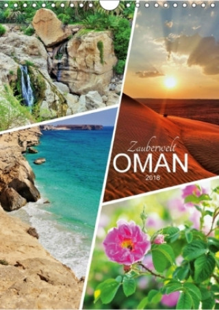 Zauberwelt Oman (Wandkalender 2018 DIN A4 hoch)