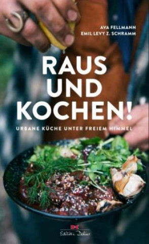 Fellmann, A: Raus und kochen!