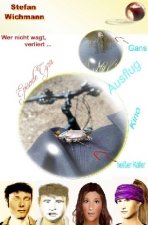 Wer nicht wagt, verliert