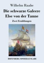 schwarze Galeere / Else von der Tanne