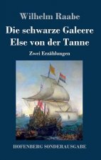 schwarze Galeere / Else von der Tanne