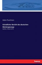 Grundlicher Bericht des deutschen Meistergesangs