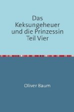 Das Keksungeheuer und die Prinzessin Teil Vier