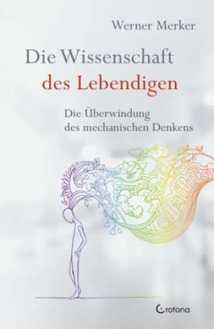 Die Wissenschaft des Lebendigen