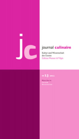 journal culinaire No 13. Kultur und Wissenschaft des Essens