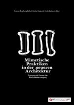 Mimetische Praktiken in der neueren Architektur