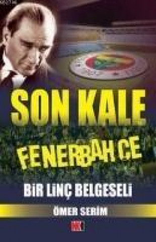 Son Kale Fenerbahce Bir Linc Belgeseli