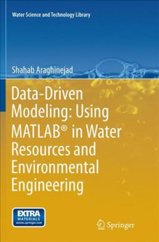 Data-Driven Modeling: Using MATLAB (R) in Water Resources and Environmental Engineering