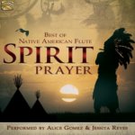 Spirit Prayer-Best Of Native American Flute