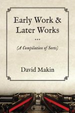Early Work & Later Works