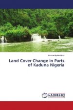 Land Cover Change in Parts of Kaduna Nigeria