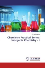 Chemistry Practical Series: Inorganic Chemistry - I