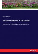 Life and Letters of Dr. Samuel Butler