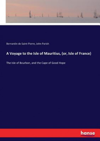 Voyage to the Isle of Mauritius, (or, Isle of France)