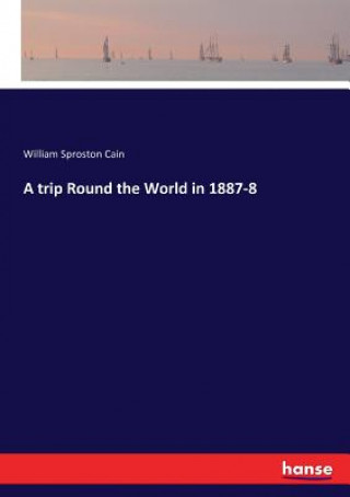 trip Round the World in 1887-8