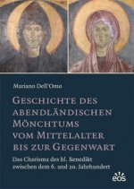 Dell'Omo, M: Geschichte des abendländischen Mönchtums