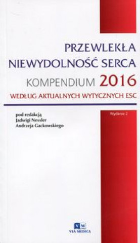 Przewlekla niewydolnosc serca Kompendium 2016