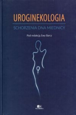 Uroginekologia Schorzenia dna miednicy