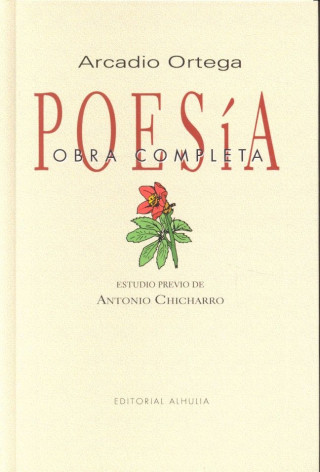 Poesia. Obra Completa Arcadio Ortega
