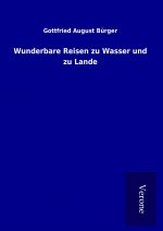 Wunderbare Reisen zu Wasser und zu Lande