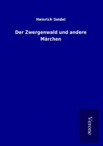 Der Zwergenwald und andere Märchen