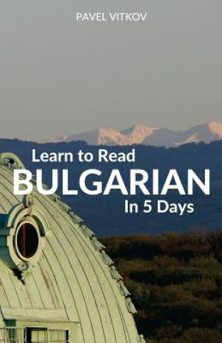 Learn to Read Bulgarian in 5 Days (Pavel Vitkov)()