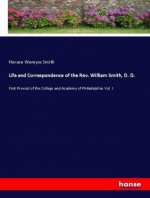Life and Correspondence of the Rev. William Smith, D. D.