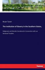 Institution of Slavery in the Southern States,