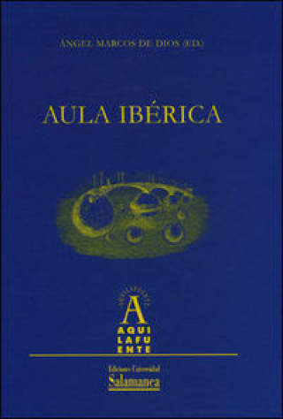 Aula Ibérica: Actas de los congresos de Évora y Salamanca (2006-2007)