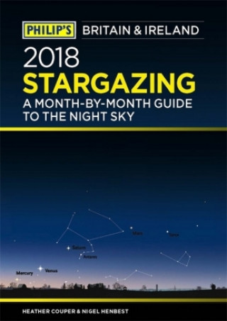 Philip's 2018 Stargazing Month-by-Month Guide to the Night Sky Britain & Ireland