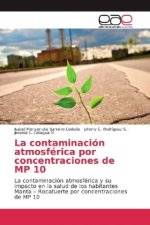 La contaminación atmosférica por concentraciones de MP 10