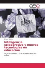 Inteligencia colaborativa y nuevas tecnologías en educación