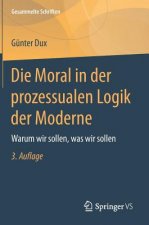 Moral in Der Prozessualen Logik Der Moderne