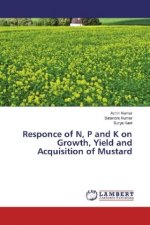 Responce of N, P and K on Growth, Yield and Acquisition of Mustard