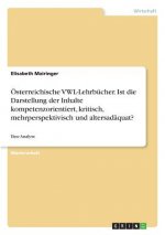 Österreichische VWL-Lehrbücher. Ist die Darstellung der Inhalte kompetenzorientiert, kritisch, mehrperspektivisch und altersadäquat?