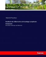 Handbuch des Völkerrechts auf Grundlage europäischer Staatspraxis