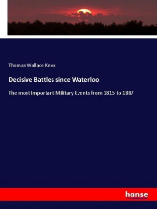 Decisive Battles since Waterloo