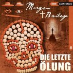 Morgan & Bailey 08. Die letzte Ölung