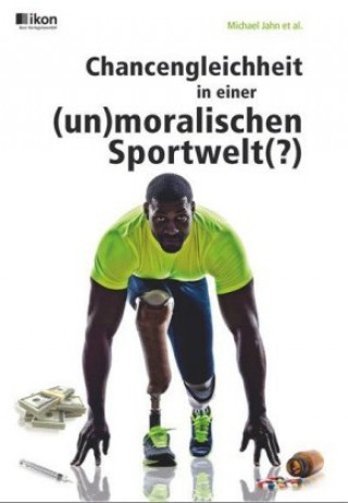 Chancengleichheit in einer (un)moralischen Sportwelt(?)
