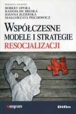 Wspolczesne modele i strategie resocjalizacji