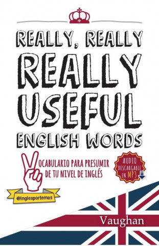 Really, Really, REALLY Useful English Words