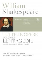Tutte le opere. Testo inglese a fronte