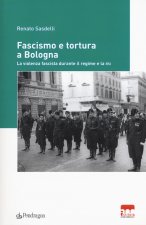 Fascismo e tortura a Bologna