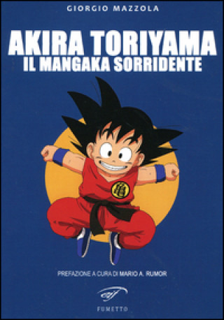 Akira Toriyama. Il mangaka sorridente