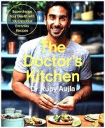 Doctor's Kitchen: Supercharge your health with 100 delicious everyday recipes