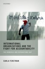 International Organizations and the Fight for Accountability