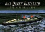 Rms Queen Elizabeth: the Beautiful Lady