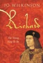 Richard III, The Young King to be