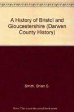 History of Bristol and Gloucestershire
