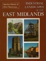 Industrial Landscapes of the East Midlands